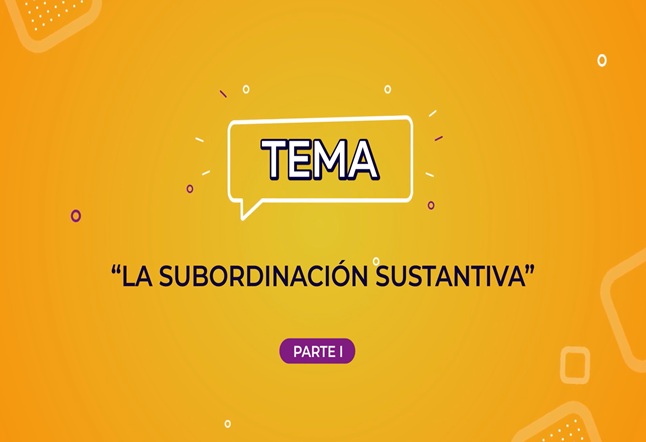 Capítulo N° 21 - La subordinación sustantiva parte I (definición) / El realismo / Elementos de argumentación (Tesis y argumentos)